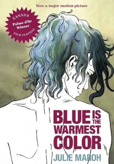 Cover of Blue is the Warmest Color by Jul Maroh with a comic illustration of a woman with blue hair's bare, upper back facing audience, and looking downward