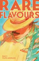 Book cover for Rare Flavours featuring a comic book drawing of a man in a hat, looking downward, eyes obscured by the brim of the hat