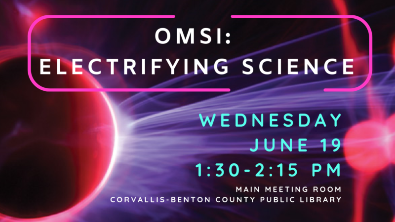 OMSI ELECTRIFYING SCIENCE electricity
