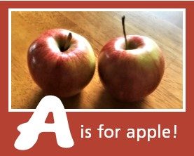 A is for apple