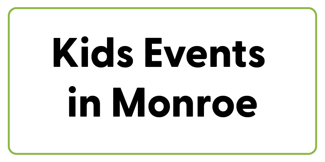 Kids Events in Monroe